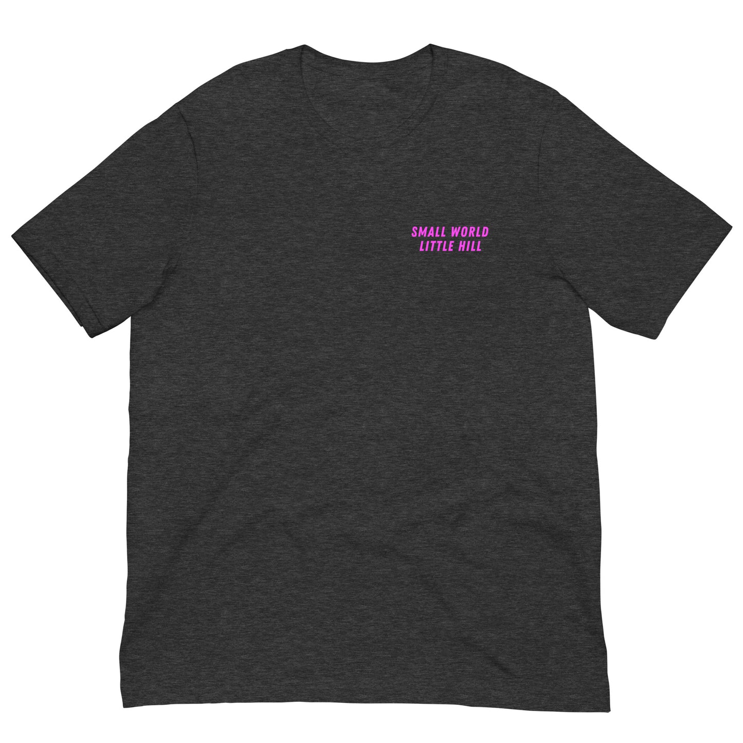 Small World, Little Hill [LIMITED PINK] — Unisex Cotton T-Shirt