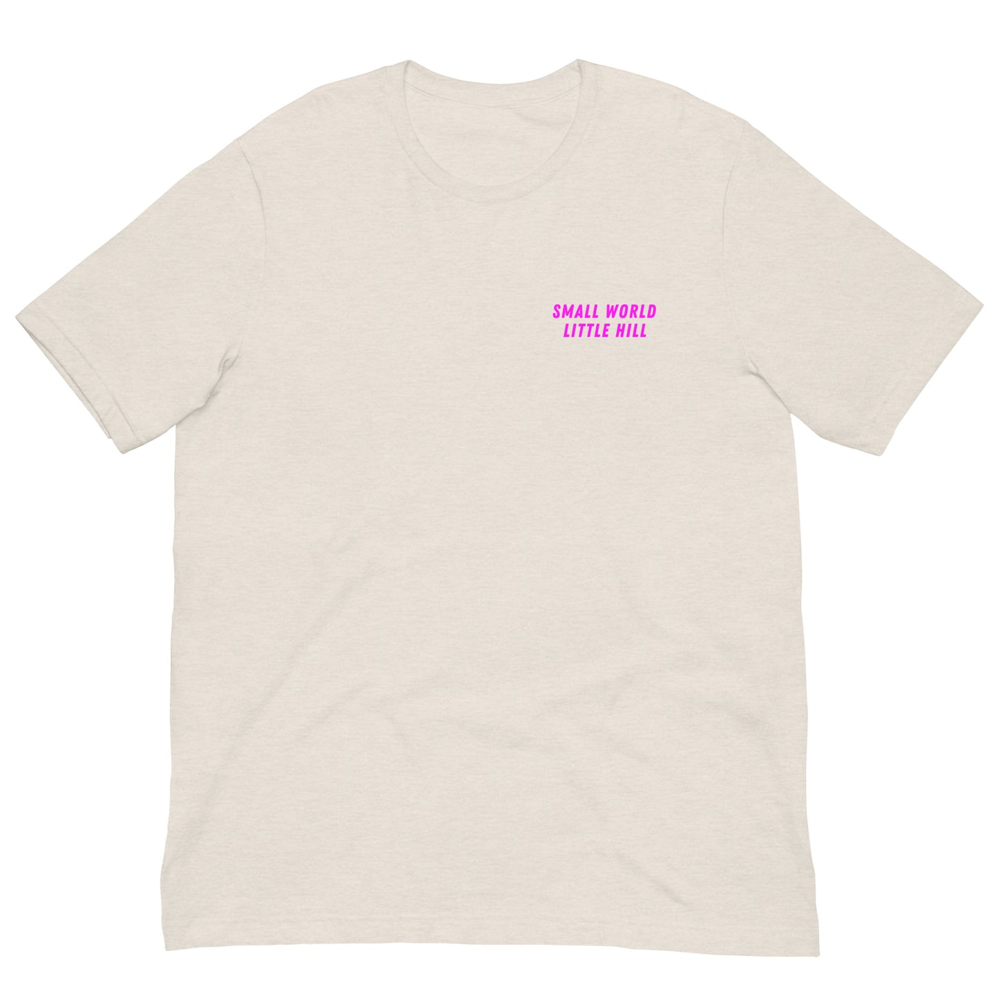 Small World, Little Hill [LIMITED PINK] — Unisex Cotton T-Shirt